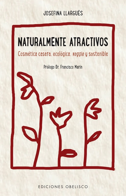 Naturalmente atractivos - JOSEFINA LLARGU&Eacute;S TRUYOLS