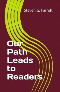 Our Path Leads to Readers; A Compilation