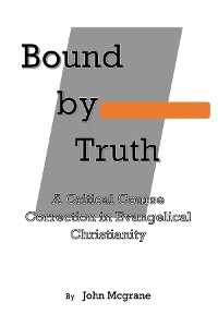 Bound by Truth - John McGrane