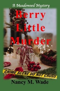 Berry Little Murder - Nancy M. Wade