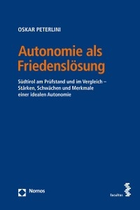 Autonomie als Friedensl&ouml;sung - Oskar Peterlini