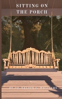 Sitting On The Porch - Nelson K Williams