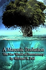 A Masonic Evolution - Michael R. Poll