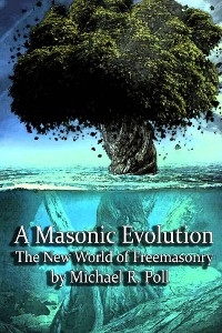 A Masonic Evolution - Michael R. Poll