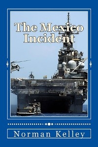The Mexico Incident; Including an Africa to Mexico Prologue