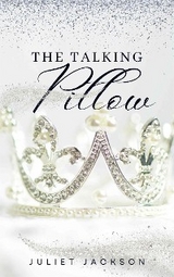 The Talking Pillow - Juliet Jackson