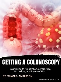 Getting a Colonoscopy - Ethan D. Anderson