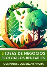 5 Ideas de Negocios Ecol&oacute;gicos Rentables - Soluciones Digitales
