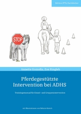 Pferdegest&uuml;tzte Intervention bei ADHS - Annette Gomolla, Zoe Ringleb