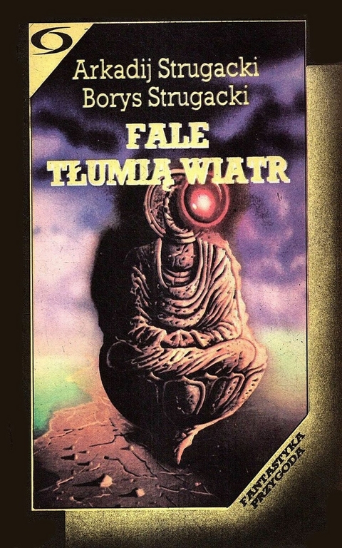 Fale tłumią wiatr -  Arkadij Strugacki,  Borys Strugacki