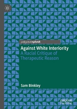 Against White Interiority - Sam Binkley