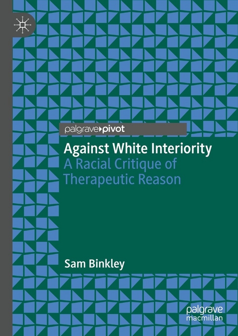 Against White Interiority - Sam Binkley