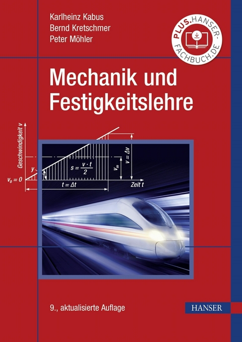 Mechanik und Festigkeitslehre - Karlheinz Kabus, Bernd Kretschmer, Peter M&ouml;hler