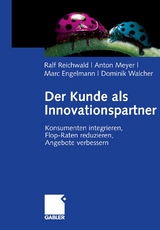 Der Kunde als Innovationspartner - Ralf Reichwald, Anton Meyer, Marc Engelmann, Dominik Walcher