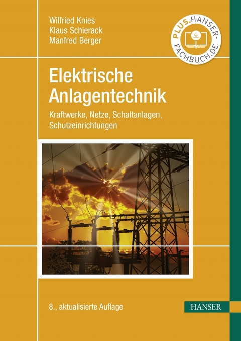 Elektrische Anlagentechnik - Wilfried Knies, Klaus Schierack, Manfred Berger