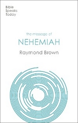 The Message of Nehemiah - Raymond Brown