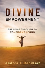 Divine Empowerment - Andrea L Robinson