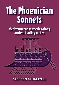 The Phoenician Sonnets - Stephen Stockwell