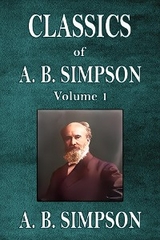 Classics of A. B. Simpson - A.  B. Simpson