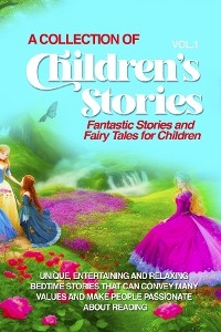 A COLLECTION OF CHILDREN'S STORIES - Lovely Stories