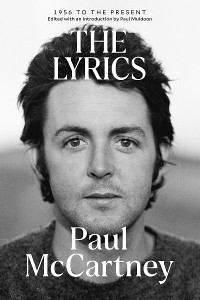 The Lyrics - Paul McCartney, Paul Muldoon