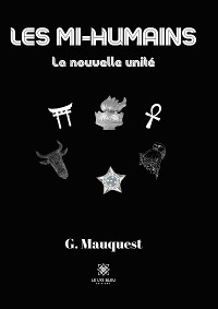 Les mi-humains - G. Mauquest