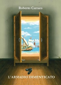 L'armadio dimenticato - Roberto Carraro