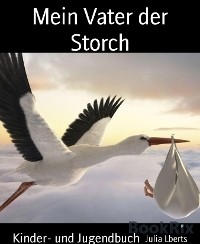 Mein Vater der Storch