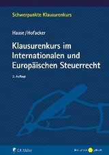 Klausurenkurs im Internationalen und Europ&auml;ischen Steuerrecht -  Florian Haase M.I. Tax,  Matthias Hofacker