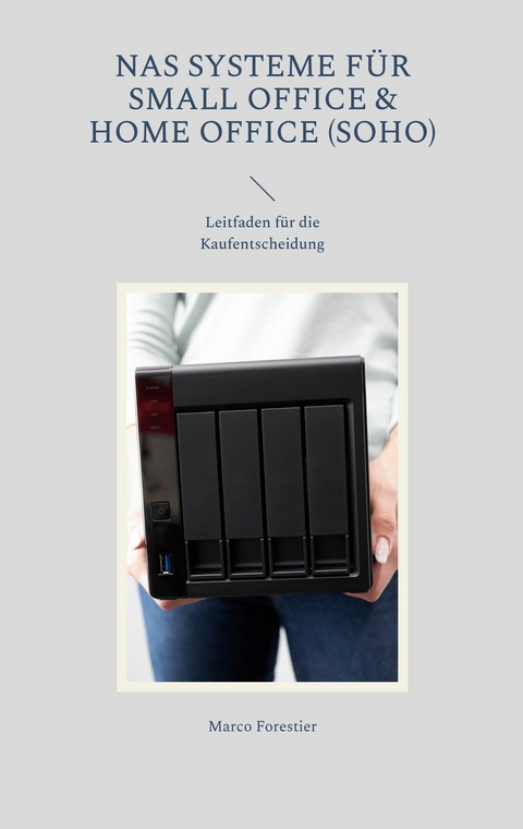 NAS Systeme für Small Office & Home Office (SOHO) -  Marco Forestier