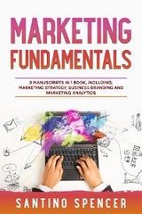 Marketing Fundamentals - Santino Spencer