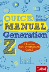 Quick Manual Generation Z - Felix Beilharz