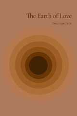 The Earth of Love - Dominique Davis