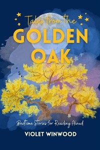 Tales from the Golden Oak -  Violet Winwood