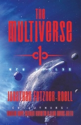 The Multiverse 1 - Jonathan Fetzner-Roell, Hunter Hopf, Connor Harrity, Alan Navas-Brito