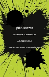 Der Ripper von Rostow - J&ouml;rg Spitzer