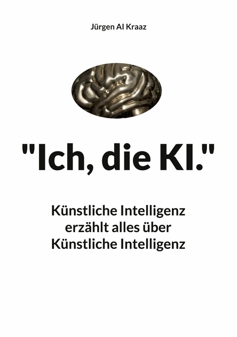 "Ich, die KI." - J&uuml;rgen AI Kraaz