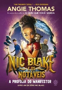 Nic Blake e os Not&aacute;veis: A profecia do Manifestor (Vol. 1) - Angie Thomas