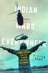 Indian Wars Everywhere -  Stefan Aune