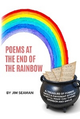 Poems at the End of the Rainbow - Jim Seaman