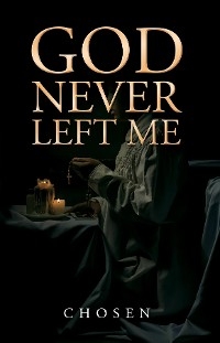 God Never Left Me - Jaanna Jay