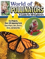 World of Pollinators: A Guide for Explorers of All Ages -  Editors of Creative Homeowner