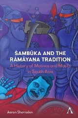 Śambūka and the Rāmāyaṇa Tradition - Aaron Sherraden