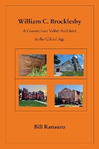 William C. Brocklesby: A Connecticut Valley Architect in the Gilded Age