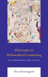 Philosophy in Philosophical Counseling -  Ora Gruengard