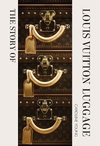 Story of Louis Vuitton Luggage