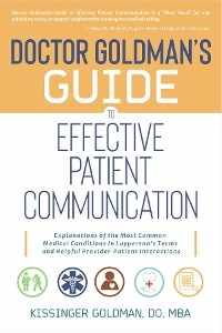 Dr. Goldman's Guide to Effective Patient Communication