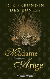 Die Freundin des K&ouml;nigs - Manu Wirtz