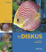 Welt der Diskus - Rott&uuml;rkis. Band I - Bernd Degen, Hub Kleykers