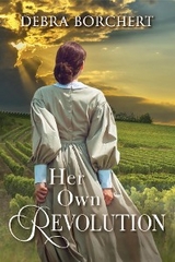 Her Own Revolution -  Debra Borchert